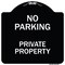Signmission Designer Series-No Parking Private Property Black & White Heavy-Gauge Alum, 18" x 18", BW-1818-9957 A-DES-BW-1818-9957 - alternate 1